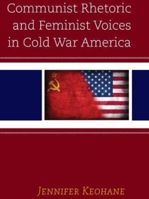 Communist Rhetoric and Feminist Voices in Cold War America